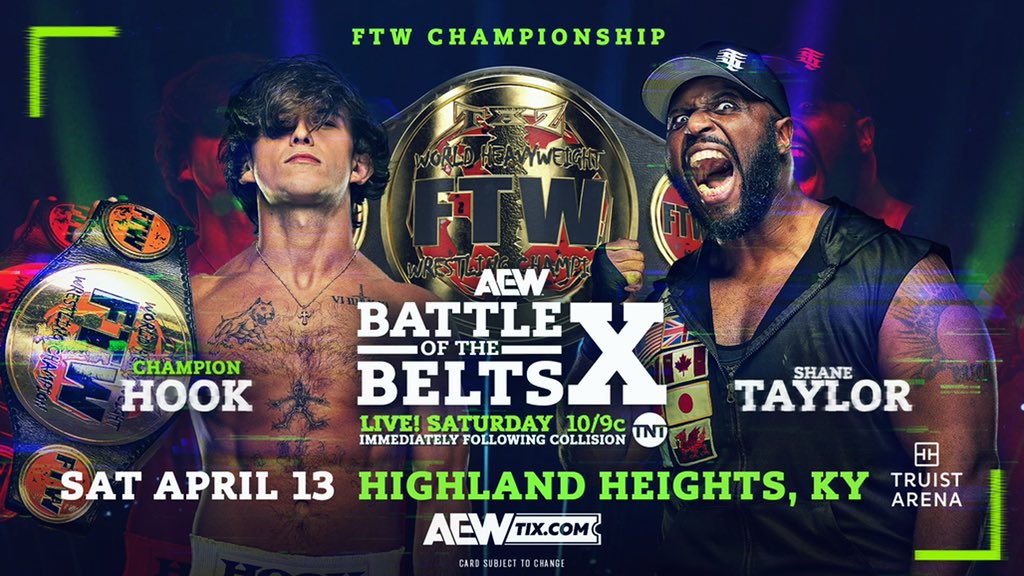 AEW: Shane Taylor vs. HOOK for FTW Title Announced for Battle of the Belts  X, New Matches Announced for 4/13th Collision & 4/17 Dynamite Shows, Dustin  Rhodes – TPWW