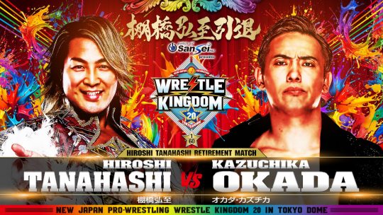 NJPW Wrestle Kingdom 20 Results - Jan. 4, 2026 - Hiroshi Tanahashi Retirement Ceremony, Konosuke Takeshita vs. Yota Tsuji, Hiroshi Tanahashi vs. Kazuchika Okada