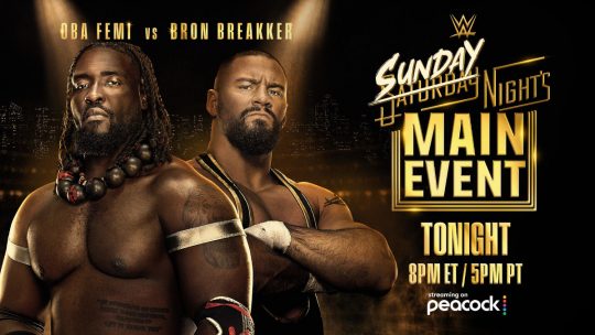 WWE Sunday Night's Main Event Results - Sept. 6, 2026 - Oba Femi vs. Bron Breakker WWE Sunday Night's Main Event Results - Sept. 6, 2026 - Oba Femi vs. Bron Breakker
